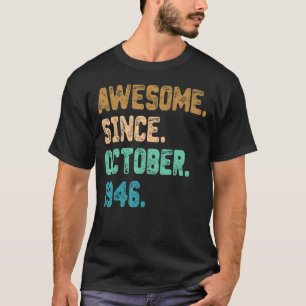Phantastisch Seit Oktober 1946 Vintag 76. Geburtst T-Shirt