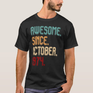 Phantastisch seit Oktober 1974 Vintag 48. Geburtst T-Shirt
