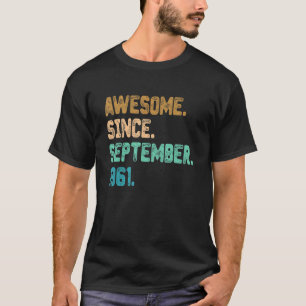 Phantastisch Seit September 1961 Vintag 61. Geburt T-Shirt