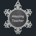 Phantastisch Teacher Chalkboard Design Geschenk Id Schneeflocken Zinn-Ornament<br><div class="desc">Phantastisch Teacher Chalkboard Design Teacher Geschenk Idee Weihnachtsbaum</div>