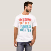 Phantastisch wie das Party meiner jungen Tochter T-Shirt (Vorne ganz)