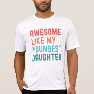 Phantastisch wie das Party meiner jungen Tochter T-Shirt