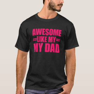 Phantastisch wie der Muttertag meines Vaters und d T-Shirt