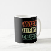 Phantastisch wie der Tag meines Vaters Kaffeetasse (VorderseiteRechts)