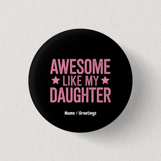 Phantastisch wie ein Geschenk meines Vaters Button (Vorderseite)