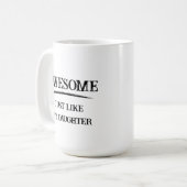 Phantastisch wie eine Tochter Kaffeetasse (Vorderseite Links)