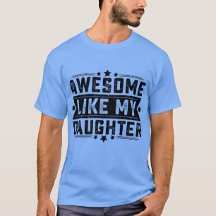 PHANTASTISCH WIE MEIN DAUGHTER Funny Vater Joke Va T-Shirt