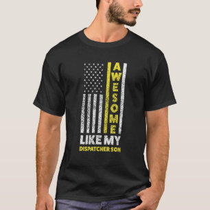 Phantastisch wie mein Dispatcher Son Dispatcher 91 T-Shirt