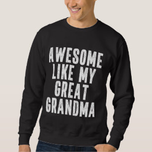 Phantastisch wie mein großes Oma Zitat Funny Grand Sweatshirt