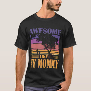Phantastisch wie mein MOMMY Vintag T-Shirt