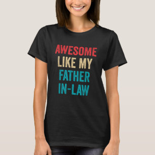 Phantastisch wie mein Schwiegervater T-Shirt