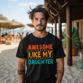 Phantastisch wie mein Tochter Funny Vathday Vater T-Shirt