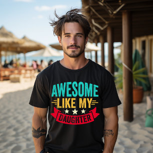 Phantastisch wie mein Töchtergeschenk Funny Vatert T-Shirt