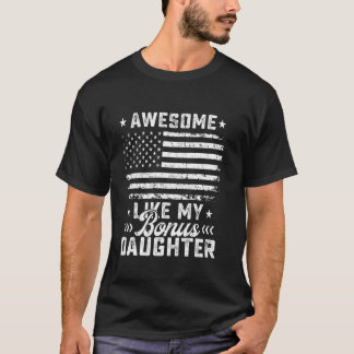 Phantastisch wie meine Bonustochter US-Flagge 4. J T-Shirt