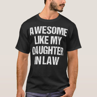 Phantastisch wie meine DaughterinGesetz Muttertagv T-Shirt