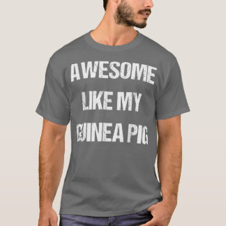 PHANTASTISCH WIE MEINE GUINEA PIG-Spaß T-Shirt