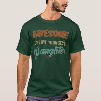 Phantastisch wie meine jüngste Tochter Funny Vinta T-Shirt