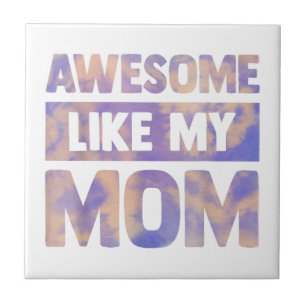 Phantastisch, wie meine Mutter, die Mütter zusamme Fliese