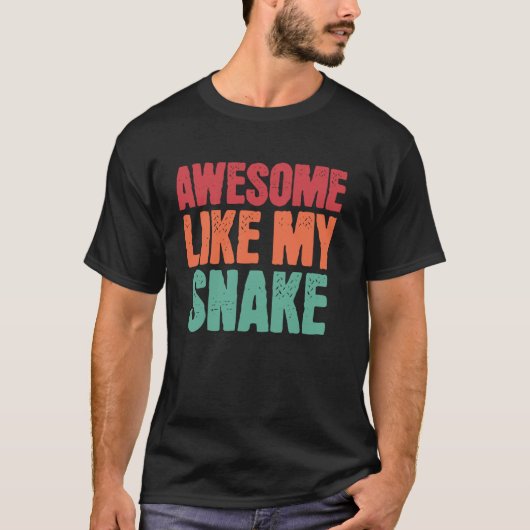 Phantastisch wie meine Schlange Funny Snake Lover  T-Shirt (Vorderseite)