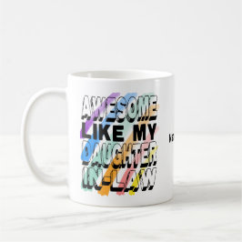 Phantastisch wie meine Schwiegertochter, farbenfro Kaffeetasse