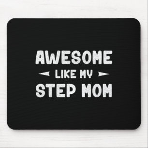 Phantastisch wie meine Step Mama Funny Mütter Day Mousepad