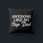 Phantastisch wie meine Stepdad Step-Sohn-Tochter i Kissen<br><div class="desc">Phantastisch wie meine Stepdad Step-Sohn-Tochter im Jura</div>