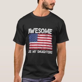 Phantastisch wie meine Töchter 4. Juli Vatertag T-Shirt