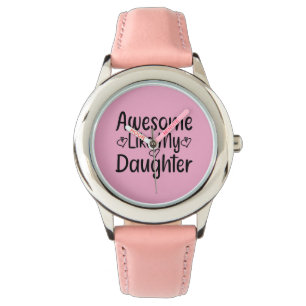 Phantastisch wie meine Tochter Armbanduhr