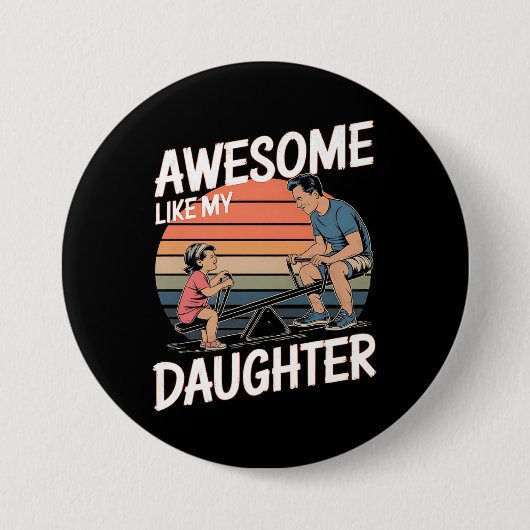 phantastisch wie meine Tochter Button (Vorderseite)