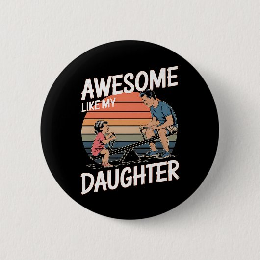 phantastisch wie meine Tochter Button (Vorderseite)