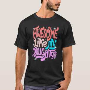 Phantastisch wie meine Tochter Eltern Mutter-Tag-M T-Shirt