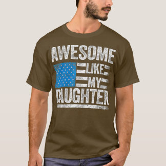 Phantastisch wie meine Tochter Funny Daddy Mama gi T-Shirt