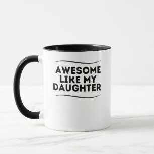 Phantastisch wie meine Tochter Funny Mthers Vatert Tasse