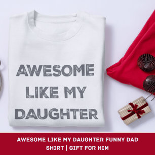 Phantastisch wie meine Tochter Funny Vater Shirt