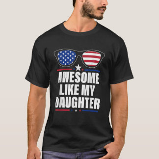 Phantastisch wie meine Tochter Funny Vatertag 4. T-Shirt
