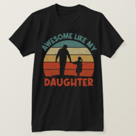 Phantastisch wie meine Tochter Funny Vatertag T-Shirt