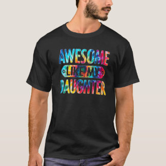 Phantastisch wie meine Tochter Gefärbte Krawatte F T-Shirt