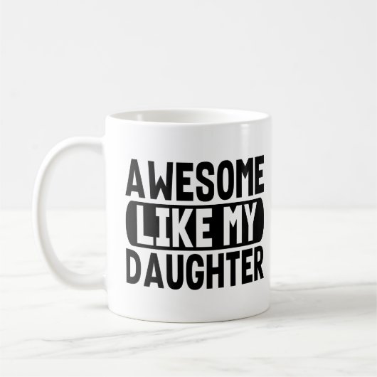 Phantastisch wie meine Tochter Gegenwart Eltern Va Kaffeetasse (Links)