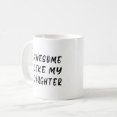 Phantastisch wie meine Tochter Kaffeetasse (Vorderseite Links)