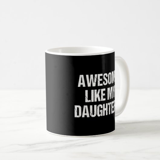 Phantastisch wie meine Töchter Mama Vater Mutterta Kaffeetasse (VorderseiteRechts)