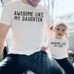 Phantastisch wie meine Tochter oder der sonnige Va T-Shirt<br><div class="desc">"PHANTASTISCH WIE MY DAUGHTER" einfaches,  modernes,  individualisierbares Design,  das in "Sohn" geändert werden könnte,  ein lustiges Geschenk für den Vater,  Geburtstag oder Weihnachten. Finden Sie ein passendes "phantastisch wie Papa" Shirt in meiner Sammlung "Daddy and me designs".</div>