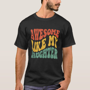 Phantastisch wie meine Tochter Retro Men Vater Fun T-Shirt