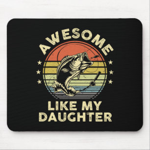 Phantastisch wie meine Tochter Shirt B Fisch Vater Mousepad