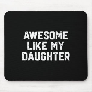 Phantastisch wie meine Tochter Shirt Funny Gift Va Mousepad