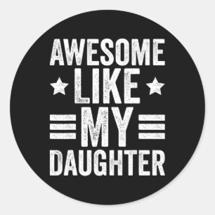 Phantastisch wie meine Tochter spendet Männer Funn Runder Aufkleber