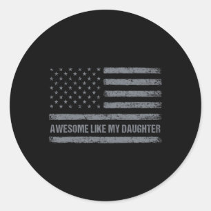 Phantastisch wie meine Tochter US Flag 4. Juli Par Runder Aufkleber