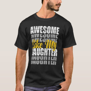 Phantastisch wie meine Tochter Vater Funny Vathers T-Shirt