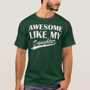 Phantastisch wie meine Tochter Vater Männer Vater  T-Shirt