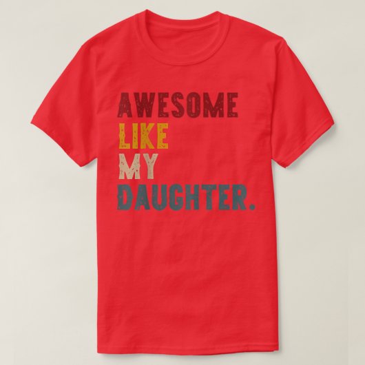 Phantastisch wie meine Tochter, Vater oder Mutter T-Shirt (Design vorne)