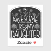 Phantastisch wie meine Tochter Wildblume Mami präs Aufkleber (Blatt)